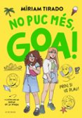 Em Dic Goa 11 - No Puc Mes Goa Miriam Tirado