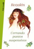 CERRANDO PUNTOS SUSPENSIVOS (EJEMPLAR FIRMADO POR LA AUTORA) di ROZALEN 