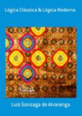 Lógica Clássica & Lógica Moderna (ebook)