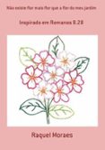 Não Existe Flor Mais Flor Que A Flor Do Meu Jardim (ebook)