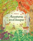 AVENTURAS EN EL BOSQUE de BONE, EMILY  JAMES, ALICE 