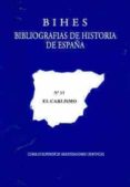 BIBLIOGRAFIAS DE HISTORIA DE ESPAA N13: EL CARLISMO de RUBIO LINIERS, MARIA CRUZ 