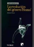 LA EVOLUCION DEL GENERO  HOMO  QUE SABEMOS DE? de ROSAS, ANTONIO 