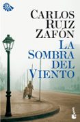 LA SOMBRA DEL VIENTO de RUIZ ZAFON, CARLOS 