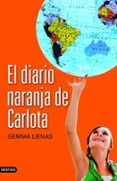EL DIARIO NARANJA DE CARLOTA de LIENAS, GEMMA 