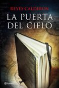 LA PUERTA DEL CIELO de CALDERON, REYES 