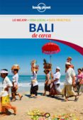 BALI DE CERCA 2015 (LONELY PLANET) (2 ED.) de BERKMOES, RYAN VER 