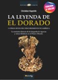 LA LEYENDA DE EL DORADO (EDICION A COLOR) de KUPCHIK, CHRISTIAN 