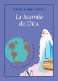 LA TOURNEE DE DIOS di JARDIEL PONCELA, ENRIQUE 