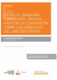 INFANCIA, PANDEMIA Y DERECHOS: TREINTA AOS DE LA CONVENCION SOBRE LOS DERECHOS DEL NIO EN ESPAA (PAPEL + E-BOOK) de MARTINEZ GARCIA, CLARA 