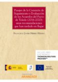 PASAJES DE LA COMISIN DE SEGUIMIENTO Y EVALUACIN DE LOS ACUERDOS DE PACTO DE TOLEDO (2016-2020): UNAS RECOMENDACIONES QUE HAN TARDADO EN LLEGAR de HIERRO HIERRO, FRANCISCO JAVIER 