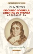 AREOPAGITICA: DISCURSO SOBRE LA LIBERTAD DE PRENSA di MILTON, JOHN 