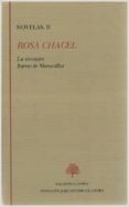 ROSA CHACEL: NOVELAS II: LA SINRAZON; BARRIO DE MARAVILLAS de CHACEL, ROSA 