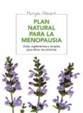 PLAN NATURAL PARA LA MENOPAUSIA de STEWART, MARYON 