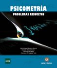 PSICOMETRIA: PROBLEMAS RESUELTOS di VV.AA. 