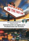 IN THE FAST LANE: COMUNICACIN EN INGLS PARA PROFESIONALES DE TURISMO di GUARDDON ANELO, MARIA DEL CARMEN 