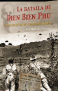 LA BATALLA DE DIEN BIEN PHU de RUIZ VIDONDO, JESUS MARIA 