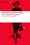UNA MUJER DE RECURSOS di HAILEY, ELIZABETH FORSYTHE 