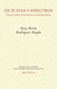 DE PLAYAS Y ESPECTROS: ENSAYO SOBRE PENSAMIENTO CONTEMPORNEO de RODRIGUEZ MAGDA, ROSA MARIA 