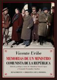 MEMORIAS DE UN MINISTRO COMUNISTA DE LA REPUBLICA di URIBE, VICENTE 