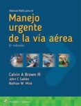 MANUAL WALLS PARA EL MANEJO URGENTE DE LA VIA AEREA (5 ED.) di VV.AA. 