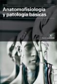 ANATOMOFISIOLOGIA Y PATOLOGIA BASICAS di ORTEGA, ARTURO 