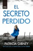 EL SECRETO PERDIDO (SERIE LOTTIE PARKER 3) di GIBNEY, PATRICIA 