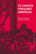 25 CUENTOS POPULARES ESPAOLES de GUELBENZU, JOSE MARIA 