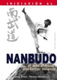INICIACION AL NANBUDO: EL ARTE MARCIAL DEL TERCER MILENIO de CARRASCO, MARIANO  CONSUL, JOSEP 
