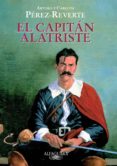 EL CAPITAN ALATRISTE (CAPITAN ALATRISTE I) de PEREZ-REVERTE, ARTURO 