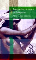 LOS JARDINES SECRETOS DE MOGADOR de RUY SANCHEZ, ALBERTO 