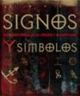 SIGNOS Y SIMBOLOS: GUIA ILUSTRADA DE SU ORIGEN Y SIGNIFICADO di VV.AA. 
