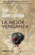 LA MEJOR VENGANZA de ABERCROMBIE, JOE 