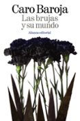 LAS BRUJAS Y SU MUNDO de CARO BAROJA, JULIO 