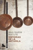 HISTORIAS DE LA ARTAMILA de MATUTE, ANA MARIA 
