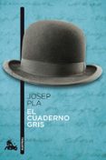 EL CUADERNO GRIS de PLA, JOSEP 