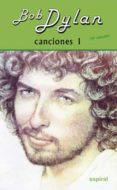 CANCIONES I (BOB DYLAN) de DYLAN, BOB 