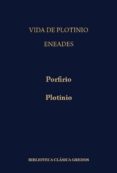 VIDA DE PLOTINO; ENEADAS.LIBROS I-II (ENEADAS; VIDA DE PLOTINO; T .I) de PORFIRIO  PLOTINO 