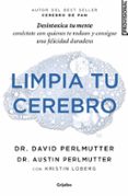 LIMPIA TU CEREBRO de PERLMUTTER, DAVID 