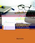 APRENDER A PROGRAMAR CON EXCEL 2016 VBA CON 100 EJERCICIOS PRACTICOS di VV.AA. 