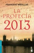LA PROFECIA 2013 de MIRALLES, FRANCESC 