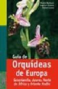 GUIA DE ORQUIDEAS DE EUROPA de LORENZ, RICHARD 