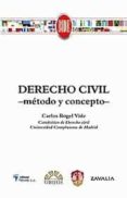 DERECHO CIVIL: METODO Y CONCEPTO (11 ED) de ROGEL VIDE, CARLOS 
