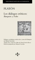 LOS DIALOGOS EROTICOS DE PLATON: BANQUETE. FEDRO de PLATON 