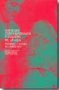 SOCIEDAD CONTEMPORANEA Y CULTURA DE LA VIDA: PRESENTE Y FUTURO DE LA BIOETICA de MOLINA, ENRIQUE  PARDO SAENZ, JOSE MARIA 