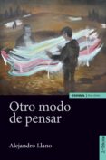 OTRO MODO DE PENSAR de LLANO, ALEJANDRO 