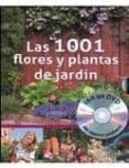 LAS 1001 FLORES Y PLANTAS DE JARDIN (INCLUYE DVD) di VV.AA. 