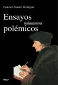 ENSAYOS MODERADAMENTE POLEMICOS di SUAREZ VERDEGUER, FEDERICO 
