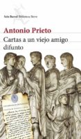 CARTAS A UN VIEJO AMIGO DIFUNTO de PRIETO, ANTONIO 