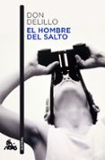EL HOMBRE DEL SALTO de DELILLO, DON 